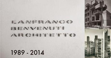 LANFRANCO BENVENUTI ARCHITETTO 1989 - 2014 Memoria dell'opera di un architetto sanminiatese a 25 anni dalla sua scomparsa