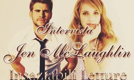 Intervista: JEN MCLAUGHLIN. Intervista: JEN MCLAUGHLIN.