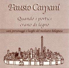 [Musica] Fausto Carpani – Quando i portici erano di legno