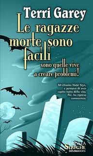 Anteprima: Le ragazze morte sono facili, di Terri Garey, in uscita il 23 Febbraio!