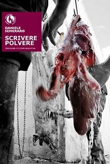 Il libro del giorno: Scrivere polvere di Daniele Semeraro (Lupo editore). Con prefazione di Cosimo Argentina