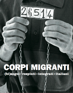 Mostra fotografica “Corpi migranti” (bi)sogni respinti integrati italiani”