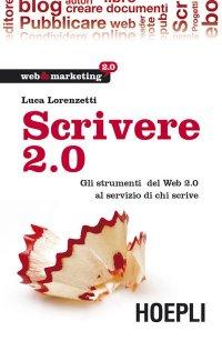 Scrivere 2.0 (Luca Lorenzetti)