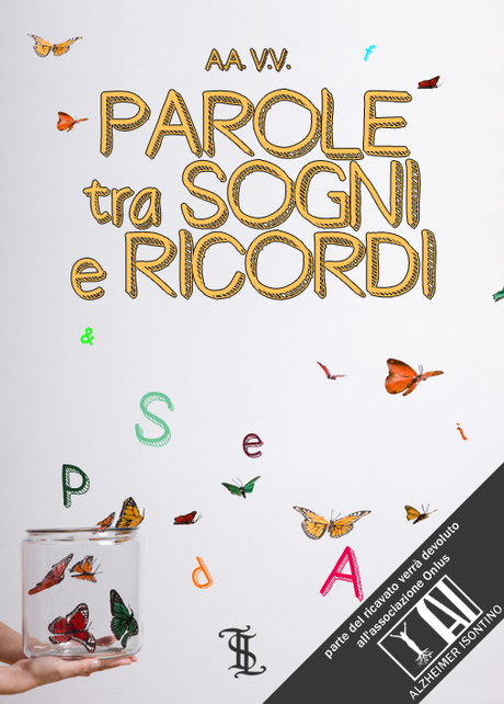 La nostra nuova antologia PAROLE TRA SOGNI E RICORDI è PRENOTABILE!