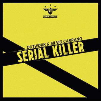Outwork & Silvio Carrano -  Serial Killer  (Total Freedom  Recordings)