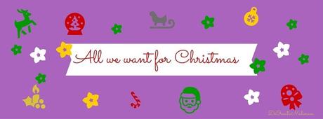 All we want for Christams...