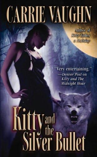 book cover of Kitty and the Silver Bullet (Kitty Norville, book 4) by Carrie Vaughn