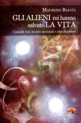 Gli Alieni mi hanno Salvato la Vita - Libro