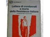 Lettere condannati morte della Resistenza italiana [ultima parte]
