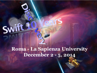 La locandina dellevento. “Swift: 10 years of discoveries” in programma dal 2 al 5 dicembre a Roma nella cornice della Gipsoteca dell’Università la Sapienza.
