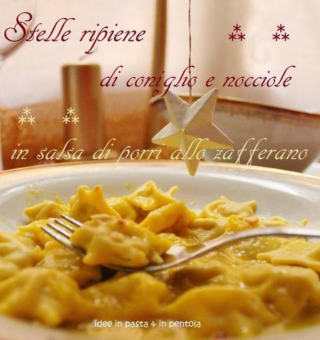 Stelle Ripiene di Coniglio e Nocciole con Salsa di Porri allo Zafferano Abruzzese Stelle Ripiene di Coniglio e Nocciole con Salsa di Porri allo Zafferano Abruzzese