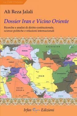 DOSSIER IRAN E VICINO ORIENTE DOSSIER IRAN E VICINO ORIENTE