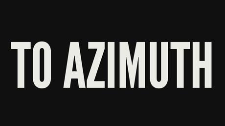 To Azimuth - Trailer di presentazione