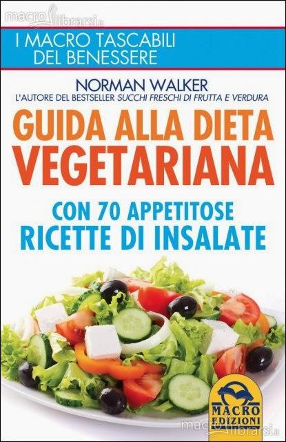 Norman Walker - Guida alla dieta vegetariana