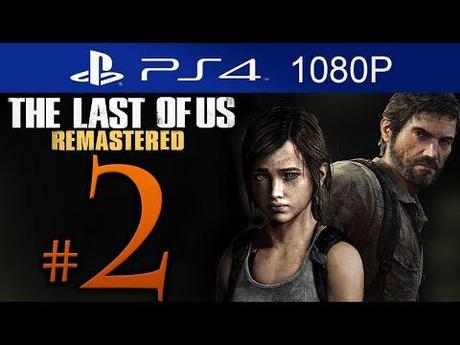 The Last of Us Remastered – Video Soluzione