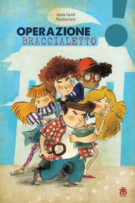 Operazione braccialetto, di Janna Carioli e Martina Forti, illustrazioni di Elisa Rocchi, Sinnos editrice 2014, 9€.