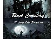 Nuove Uscite "Black Cemetery. luogo della Perdizione" Valeria Luca