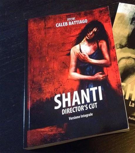 Shanti - Director's Cut - La Versione Integrale del Romanzo