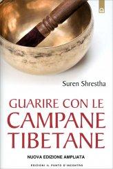 Guarire con le Campane Tibetane - Libro