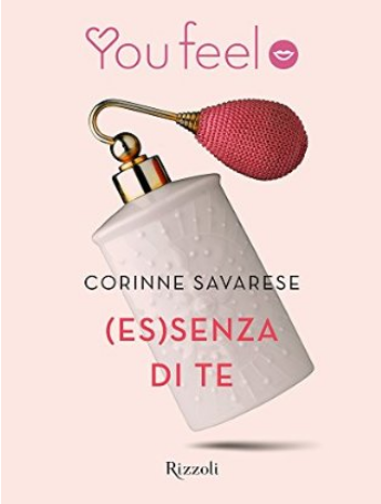 Recensioni: (ES)SENZA DI TE di Corinne Savarese