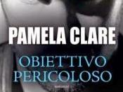 Obiettivo Pericoloso Pamela Clare [Serie I-Team