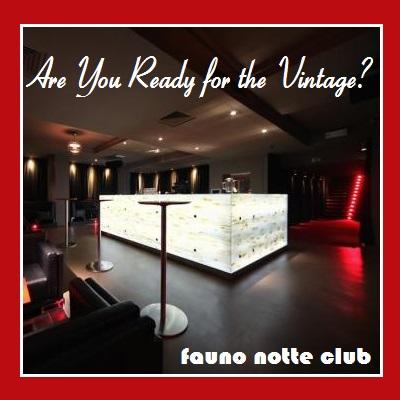 Sabato 6 dicembre 2014 - Are You Ready for the Vintage? @ Fauno Notte Club Sorrento.