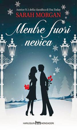 Mentre fuori nevica di SARAH MORGAN