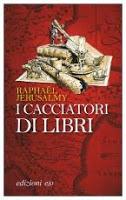 Il cacciatore di libri – Raphaël Jerusalmy