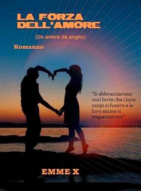 Segnalazione self publishing: La forza dell'amore di Emme X