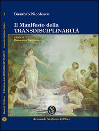 Il Manifesto della Transdisciplinarità (B. Nicolescu)