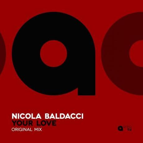 Nicola Baldacci -  Your Love  (Area 94 Records)