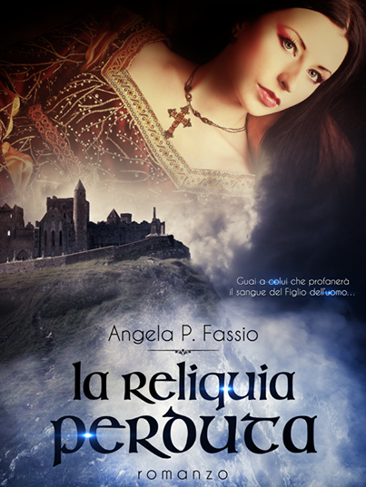 SEGNALAZIONE - La reliquia perduta  di Angela P. Fassio