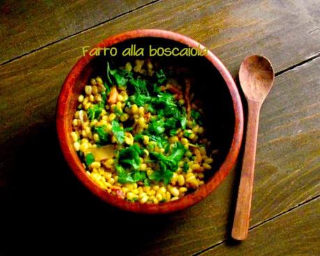 Il farro alla Boscaiola...perchè lui si che vale!