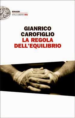 La regola dell'equilibrio di Gianrico Carofiglio