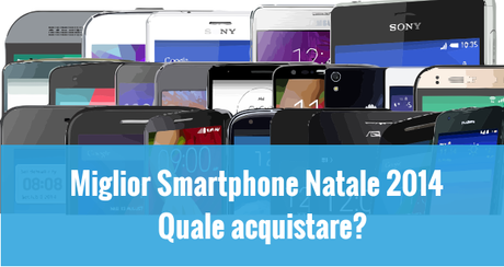 Miglior Smartphone Natale 2014 Copertina