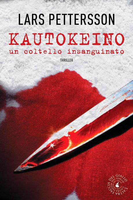 Recensione - “Kautokeino, un coltello insanguinato” di Lars Petersson