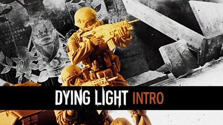 Dying Light - Opening cinematica