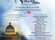 CONCERTO NATALE -Ventiduesima Edizione-IL DICEMBRE ALL’AUDITORIUM CONCILIAZIONE ROMA GRANDI ARTISTI italiani, internazionali