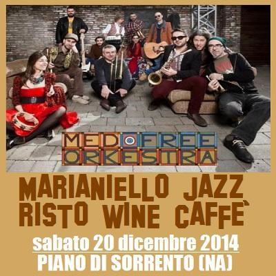 MedFree Orkestra Live, sabato 20 Dicembre 2014 al Marianiello Jazz Caffe' di Piano di Sorrento (NA).