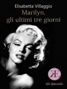 Marilyn, gli ultimi tre giorni - Elisabetta Villaggio