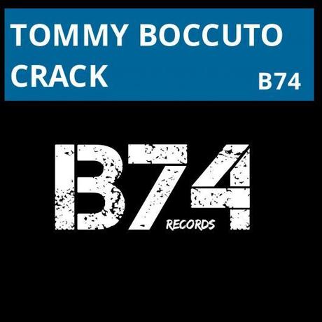 Tommy Boccuto - Crack (Original Mix) [B74Rcords]