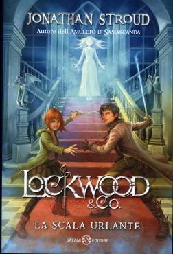 Jonathan Stroud: Lockwood & Co. La scala urlante