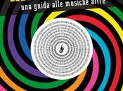 Antonello Cresti, “Solchi sperimentali. guida alle musiche altre” (Crac Edizioni)