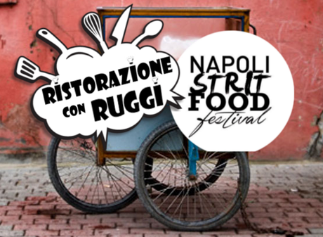 Arriva a Napoli NAPOLI STRIT FOOD FESTIVAL