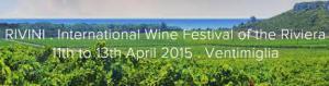 Rivini International Wine Festival dal 11 al 13 aprile 2015-Ventimiglia Rivini International Wine Festival dal 11 al 13 aprile 2015-Ventimiglia