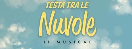 TESTA TRA LE NUVOLE: IL MUSICAL ARRIVA A LUINO (VA)