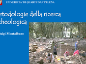 Archeologia. Video della seconda lezione: Metodologia ricerca archeologica