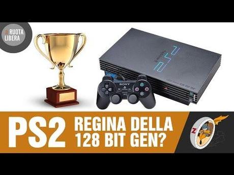 PlayStation 2, Regina della 128 bit Gen? – A Ruota Libera