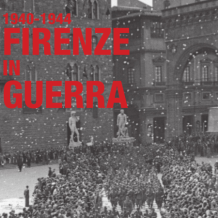 Firenze in guerra 1940-1944: una mostra a Palazzo Medici Riccardi