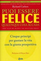 Puoi essere Felice Qualunque cosa Accada - Libro